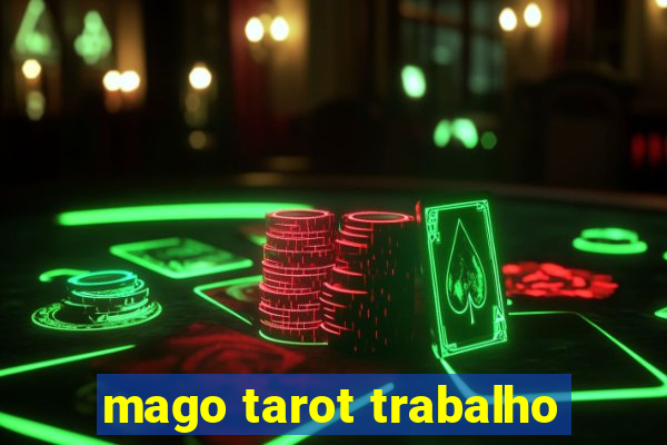 mago tarot trabalho